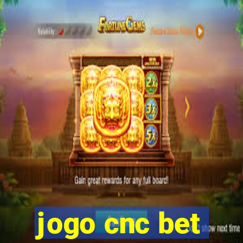 jogo cnc bet